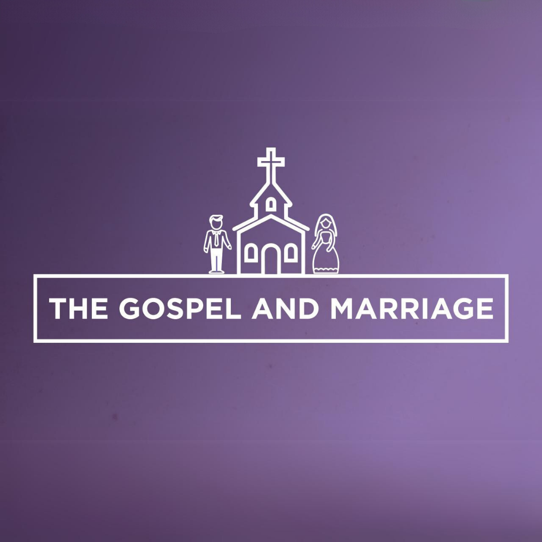 Summary: The Gospel and Marriage