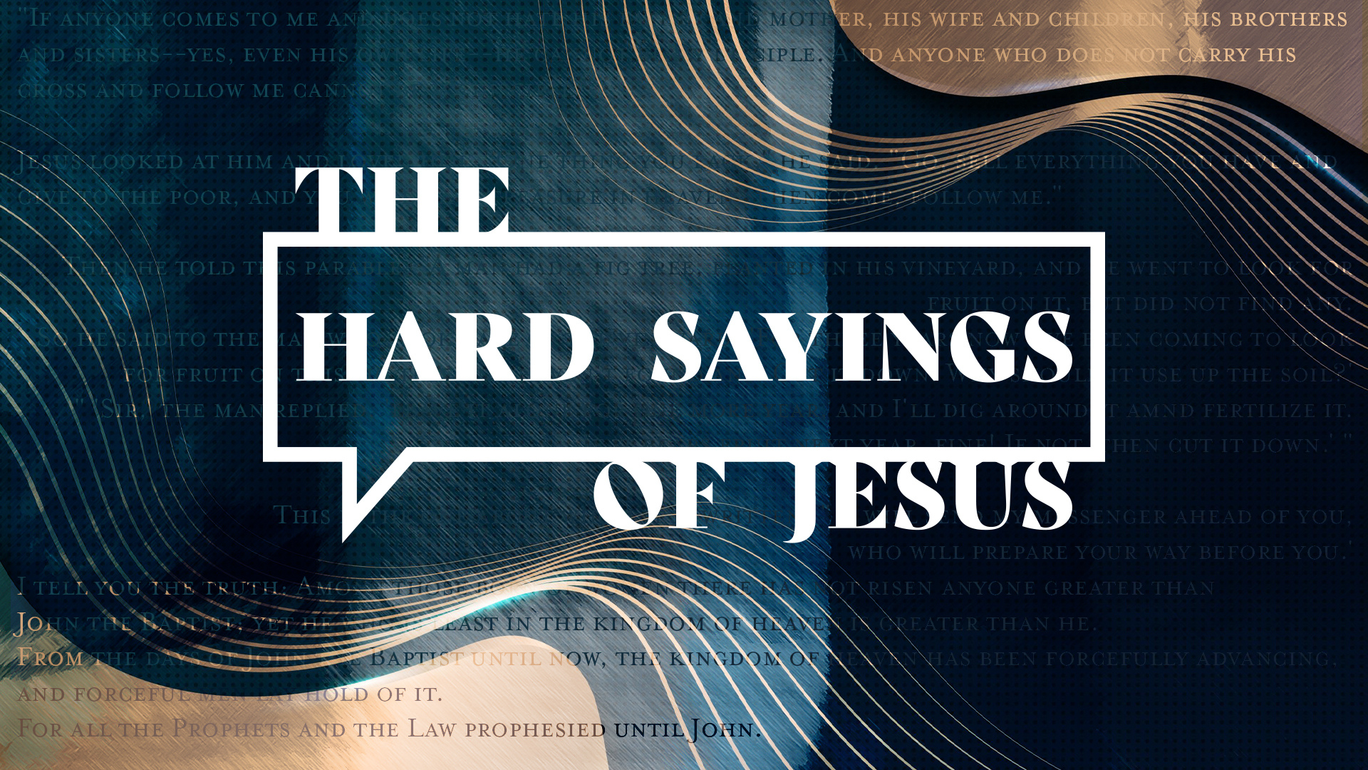 The "Hard" Sayings of Jesus