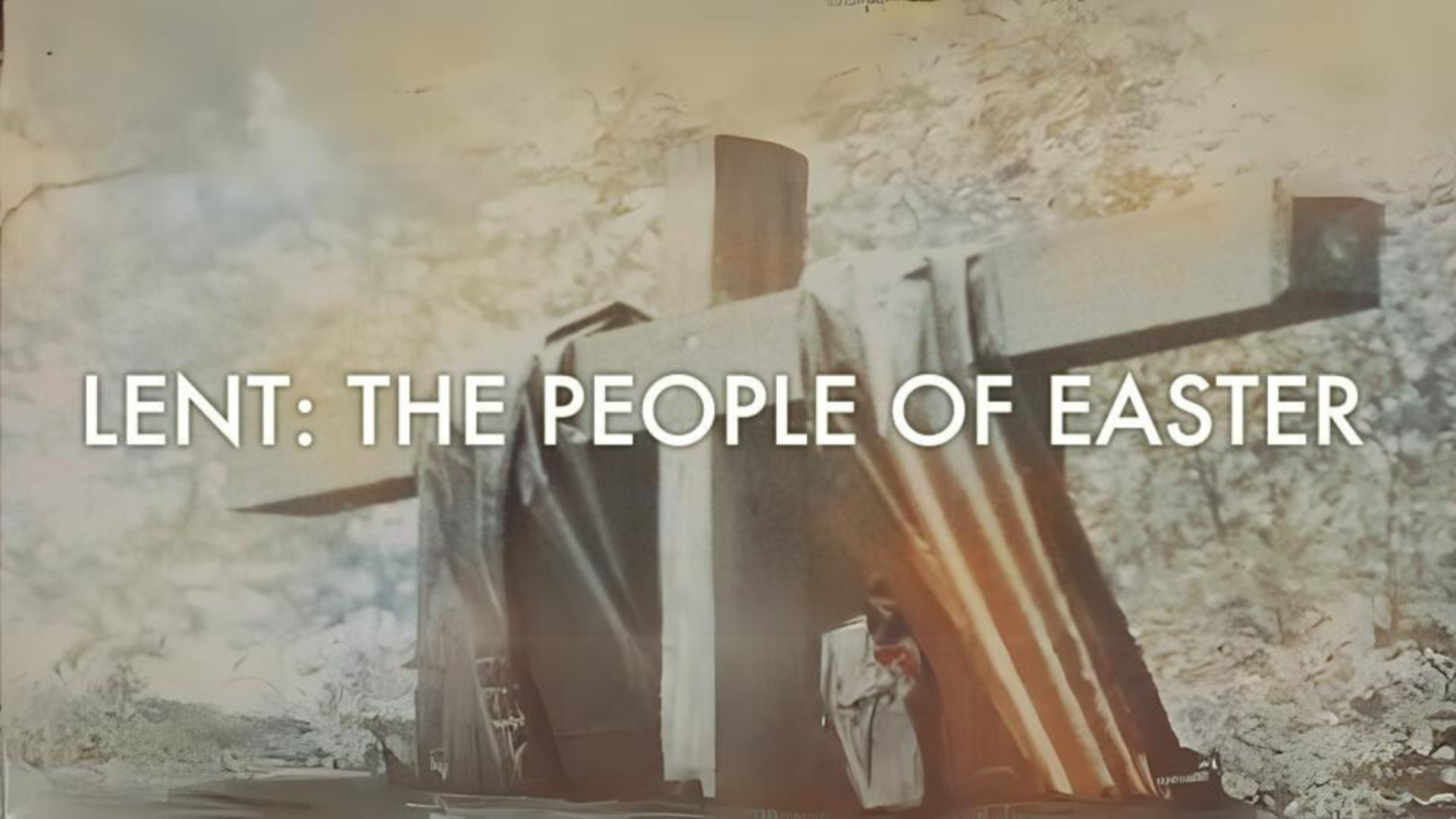 Lent: The People Surrounding The Death of Jesus