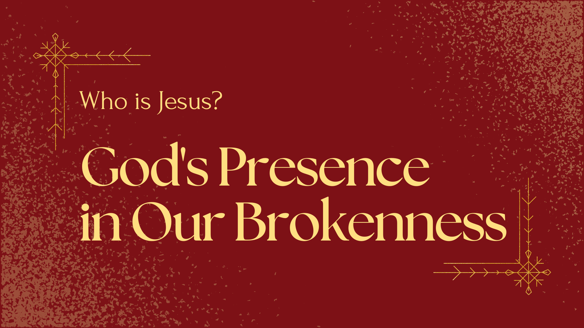 Advent: God's Presence in Our Brokenness