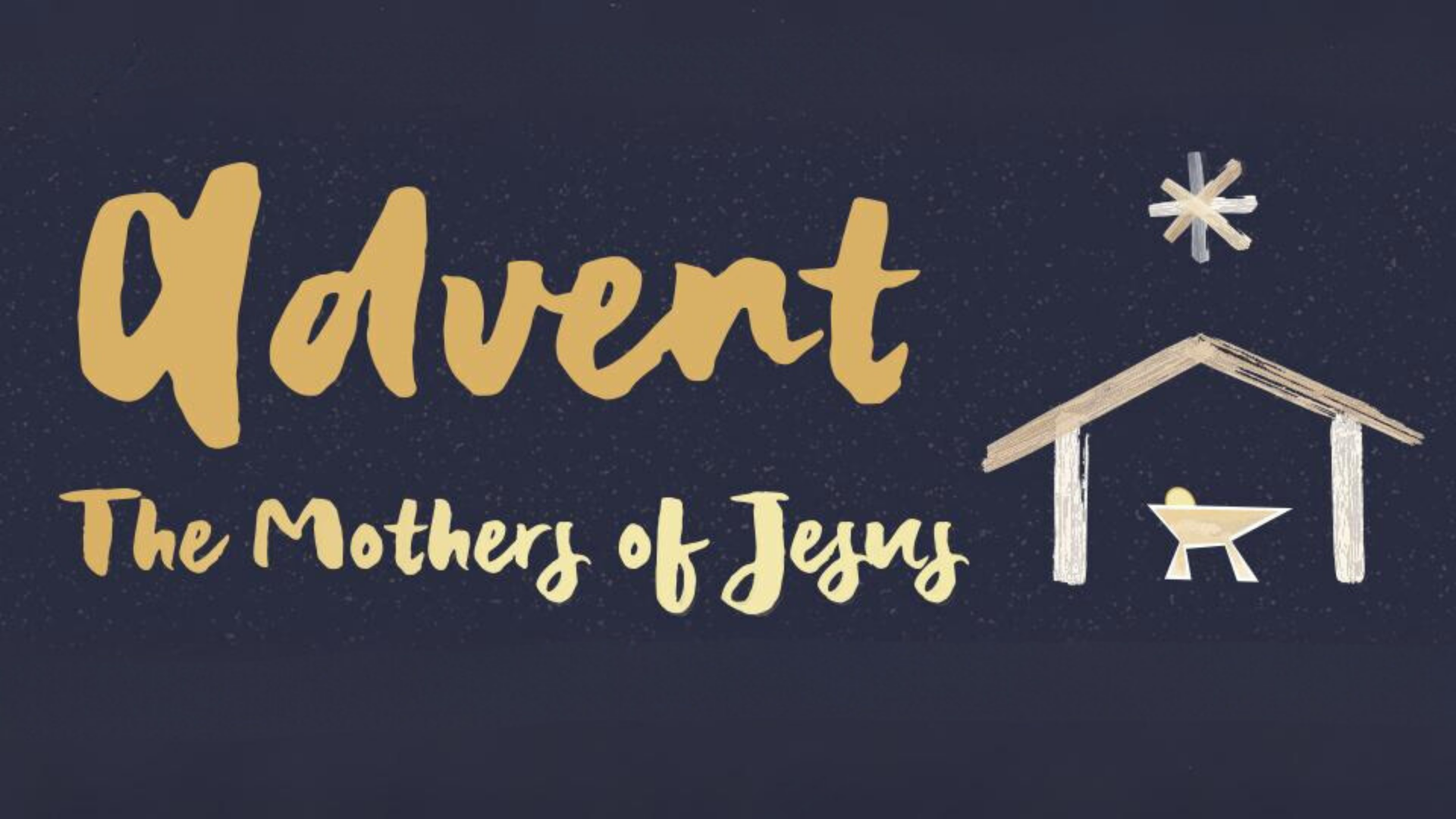Advent: The "Mothers" of Jesus