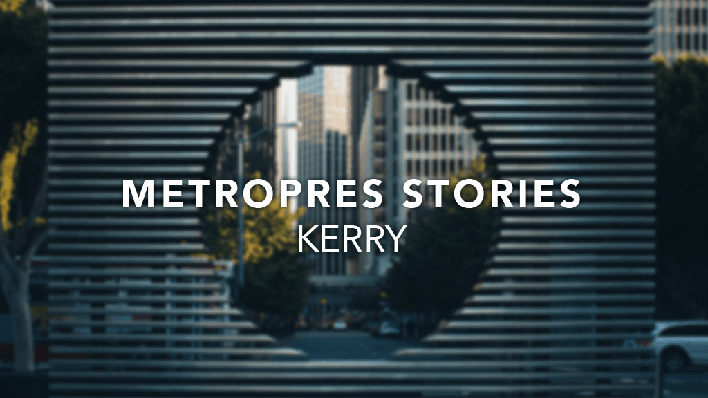 Metro Stories: Kerry