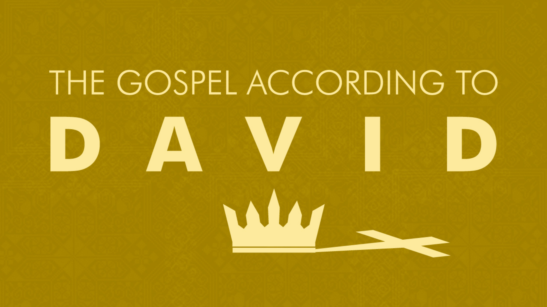 The Gospel According to David