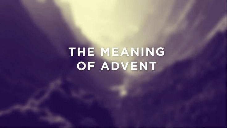 The Meaning of Advent